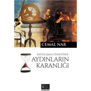 BATILILAŞMA CİNNETİNDE AYDINLARIN KARANLIĞI